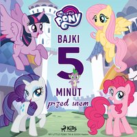 My Little Pony. Bajki 5-minut przed snem - Hasbro France SAS - audiobook