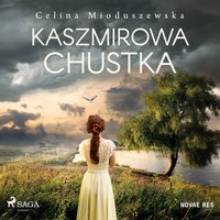 Kaszmirowa chustka - Celina Mioduszewska - audiobook