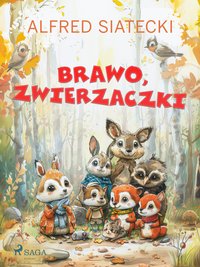 Brawo, zwierzaczki - Alfred Siatecki - ebook