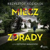 Miecz zdrady - Krzysztof Koziołek - audiobook