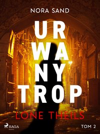 Nora Sand. Tom 2: Urwany trop - Lone Theils - ebook