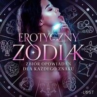 Erotyczny zodiak. Zbiór opowiadań dla każdego znaku - Camille Bech - audiobook