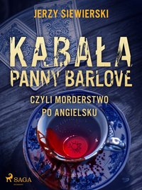 Kabała panny Barlove, czyli morderstwo po angielsku - Jerzy Siewierski - ebook