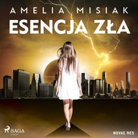 Esencja zła - Amelia Misiak - audiobook