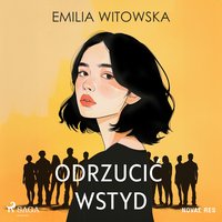 Odrzucić wstyd - Emilia Witowska - audiobook