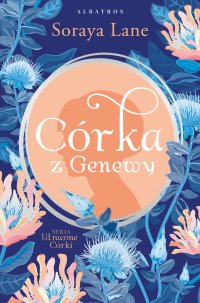 Córka z Genewy - Soraya Lane - ebook