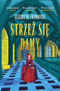 Strzeż się damy - Elizabeth Fremantle - ebook