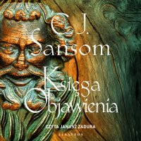 Księga objawienia - C.J. Sansom - audiobook