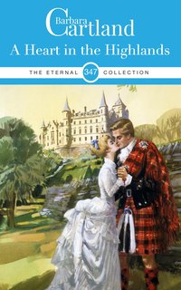 A Heart in the Highlands - Barbara Cartland - ebook