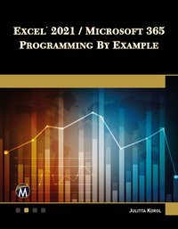 Excel 2021. Microsoft 365 Programming By Example - Julitta Korol - ebook