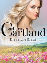 Die reiche Braut - Barbara Cartland - ebook