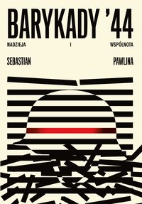 Barykady '44. Nadzieja i wspólnota - Sebastian Pawlina - ebook