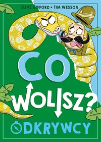 Co wolisz? Odkrywcy - Clive Gifford - ebook