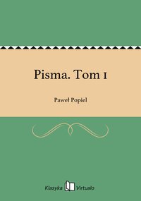 Pisma. Tom 1 - Paweł Popiel - ebook