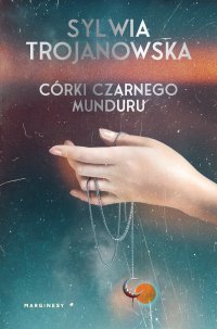 Córki czarnego munduru - Sylwia Trojanowska - ebook