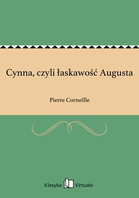 Cynna, czyli łaskawość Augusta - Pierre Corneille - ebook