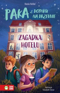 Paka z domku na drzewie. Zagadka hotelu - Kasia Keller - ebook