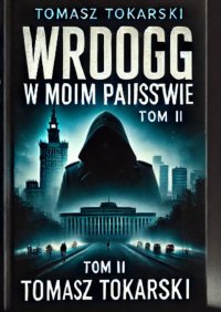 Wróg w moim państwie. Tom 2 - Tomasz Tokarski - ebook