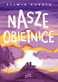 Nasze obietnice - Sylwia Kubala - ebook