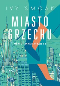 Miasto grzechu. Men of Manhattan. Tom 1 - Ivy Smoak - ebook