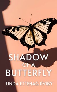 Shadow of a Butterfly - Linda Ettehag Kviby - ebook