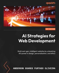 ​AI Strategies for Web Development - Anderson Soares Furtado Oliveira - ebook