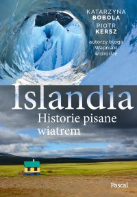 Islandia. Historie pisane wiatrem - Katarzyna Bobola - ebook