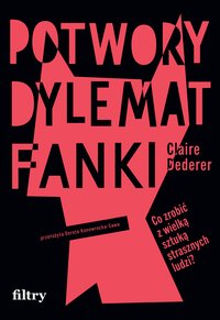 Potwory. Dylemat fanki - Claire Dederer - ebook