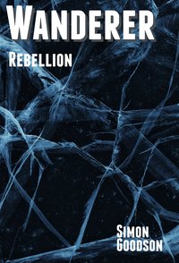 Wanderer. Rebellion - Simon Goodson - ebook