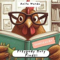 Przygody Kury Pindzi - Anita Warda - ebook