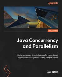 Java Concurrency and Parallelism - Jay Wang - ebook