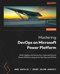 Mastering DevOps on Microsoft Power Platform - Uroš Kastelic - ebook