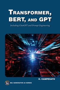 Transformer, BERT, and GPT - O. Campesato - ebook