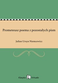 Prometeusz poema z pozostałych pism - Julian Ursyn Niemcewicz - ebook