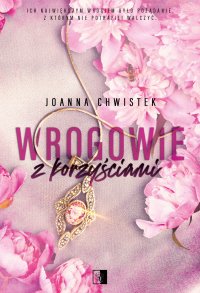 Wrogowie z korzyściami - Joanna Chwistek - ebook