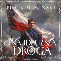 Najdłuższa droga - Piotr Śliwiński - audiobook