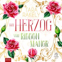 Der Herzog von Riddon Manor - Tara Rakely - audiobook