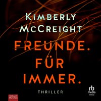 Freunde. Für immer - Kimberly McCreight - audiobook