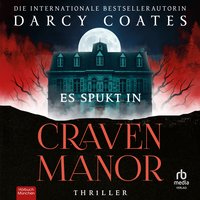 Es spukt in Craven Manor - Darcy Coates - audiobook