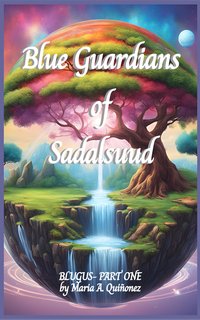 Blue Guardians of Sadalsuud - Maria A. Quiñonez - ebook