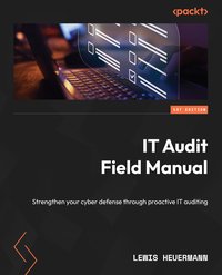 IT Audit Field Manual - Lewis Heuermann - ebook