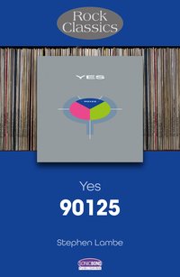 Yes 90125 - Stephen Lambe - ebook