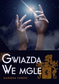 Gwiazda we mgle - Marzena Ferenc - ebook