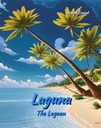 Laguna. The Lagoon - Joseph Conrad - ebook