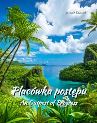 Placówka postępu. An Outpost of Progress - Joseph Conrad - ebook