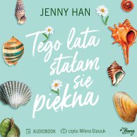 Tego lata stałam się piękna. Lato. Tom 1 - Jenny Han - audiobook