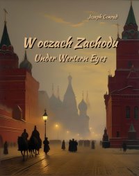 W oczach Zachodu. Under Wertern Eyes - Joseph Conrad - ebook