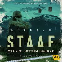 Wilk w owczej skórze - Linda H. Staaf - audiobook