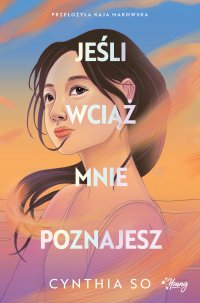 Jeśli wciąż mnie poznajesz - Cynthia So - ebook