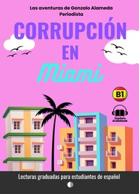 Corrupción en Miami. Hiszpańska przygoda. Książka + Audiobook. Poziom B1. - J. Fragoso - ebook